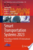 Smart Transportation Systems 2023 : Proceedings of 6th KES-STS International Symposium /