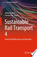 Sustainable Rail Transport 4 : Innovate Rail Research and Education /