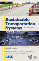 Sustainable transportation systems : plan, design, build, manage, and maintain : proceedings of the Ninth Asia Pacific Transportation Development Conference June 29-July 1, 2012, Chongqing, China /