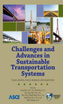 Challenges and advances in sustainable transportation systems : plan, design, build, manage, and maintain : proceedings of the 10th Asia Pacific Transportation Development Conference, May 25-27, 2014, Beijing, China /