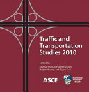 Traffic and transportation studies : proceedings of the Seventh International Conference on Traffic and Transportation Studies : August 3-5, 2010, Kunming, China /