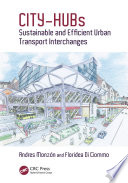 City-HUBs : sustainable and efficient urban transport interchanges /