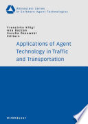 Applications of agent technology in traffic and transportation /