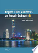 Progress in civil, architectural and hydraulic engineering IV /