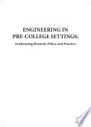 Engineering in pre-college settings : synthesizing research, policy, and practices /