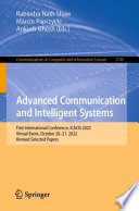 Advanced Communication and Intelligent Systems : First International Conference, ICACIS 2022, Virtual Event, October 20-21, 2022, Revised Selected Papers /