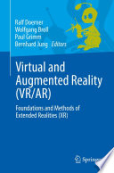 Virtual and Augmented Reality (VR/AR) : Foundations and Methods of Extended Realities (XR) /