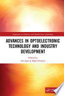 Advances in Optoelectronic Technology and Industry Development : Proceedings of the 12th International Symposium on Photonics and Optoelectronics (SOPO 2019), August 17-19, 2019, Xi'an, China.