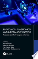 Photonics, plasmonics and information optics : research and technological advances /