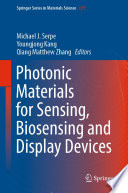 Photonic materials for sensing, biosensing and display devices /