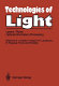 Technologies of light : lasers, fibres, optical information processing : early monitoring of technological change : a report from the FAST Programme of the Commission of the European Communities /