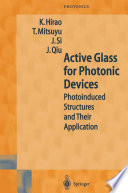 Active glass for photonic devices : photoinduced structures and their application /