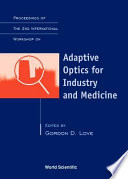 Proceedings of the 2nd International Workshop on Adaptive Optics for Industry and Medicine : University of Durham, England, 12-16 July 1999 /