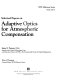 Selected papers on adaptive optics for atmospheric compensation /