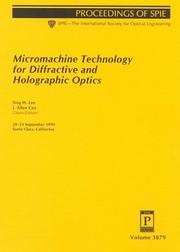 Micromachine technology for diffractive and holographic optics : 20-21 September 1999, Santa Clara, California /