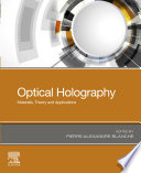 Optical holography : materials, theory and applications /