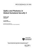 Optics and photonics in global homeland security II : 19-21 April 2006, Kississimmee, Florida, USA /