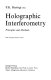 Holographic interferometry : principles and methods /