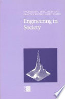 Engineering education and practice in the United States : engineering in society /