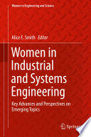 Women in industrial and systems engineering : key advances and perspectives on emerging topics /