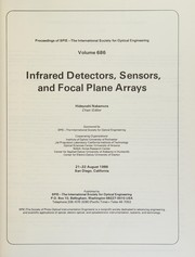 Infrared detectors, sensors, and focal plane arrays : 21-22 August 1986, San Diego, California /