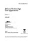 Infrared technology and applications : proceedings : 26-28 June 1990, London, England /