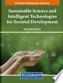 Sustainable science and intelligent technologies for societal development /