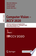 Computer Vision - ACCV 2020 : 15th Asian Conference on Computer Vision, Kyoto, Japan, November 30 - December 4, 2020, Revised Selected Papers, Part I /