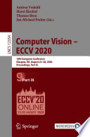 Computer Vision - ECCV 2020 : 16th European Conference, Glasgow, UK, August 23-28, 2020, Proceedings, Part IX /