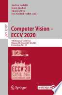 Computer Vision - ECCV 2020 : 16th European Conference, Glasgow, UK, August 23-28, 2020, Proceedings, Part XII /