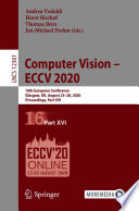 Computer Vision - ECCV 2020 : 16th European Conference, Glasgow, UK, August 23-28, 2020, Proceedings, Part XVI /