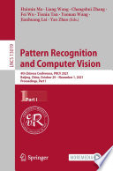 Pattern Recognition and Computer Vision : 4th Chinese Conference, PRCV 2021, Beijing, China, October 29 - November 1, 2021, Proceedings, Part I /