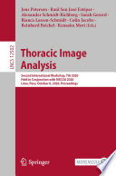 Thoracic Image Analysis : Second International Workshop, TIA 2020, Held in Conjunction with MICCAI 2020, Lima, Peru, October 8, 2020, Proceedings /