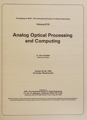 Analog optical processing and computing : October 25-26, 1984, Cambridge, Massachusetts /