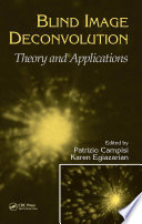 Blind image deconvolution : theory and applications /
