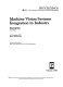 Machine vision systems integration in industry : 8-9 November 1990, Boston, Massachusetts /