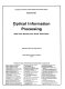 Optical information processing : real-time devices and novel techniques : [seminar], August 24-25, 1976, San Diego, California /