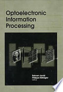Optoelectronic information processing : invited contributions from a workshop held 2-5 June 1997, Barcelona, Spain /