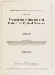 Processing of images and data from optical sensors : August 25-26, 1981, San Diego, California : [proceedings] /