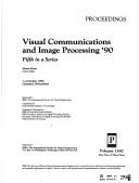 Visual communications and image processing '90 : fifth in a series : 1-4 October 1990, Lausanne, Switzerland /