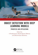 Object detection with deep learning models : principles and applications /