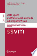 Scale Space and Variational Methods in Computer Vision : 7th International Conference, SSVM 2019, Hofgeismar, Germany, June 30 - July 4, 2019, Proceedings /