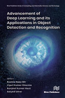 Advancement of Deep Learning and Its Applications in Object Detection and Recognition /