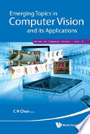 Emerging topics in computer vision and its applications /