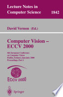 Computer vision, ECCV 2000 : 6th European Conference on Computer Vision, Dublin, Ireland, June 26-July 1, 2000 : proceedings /