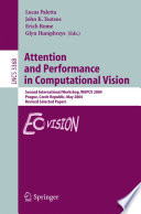 Attention and performance in computational vision : second international workshop, WAPCV 2004 : Prague, Czech Republic, May 15, 2004 : revised selected papers /