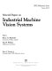 Selected papers on industrial machine vision systems /