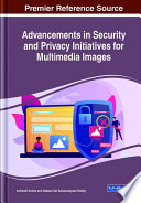 Advancements in security and privacy initiatives for multimedia images /