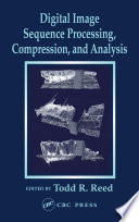 Digital image sequence processing, compression, and analysis /