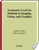 Geometric level set methods in imaging, vision, and graphics /